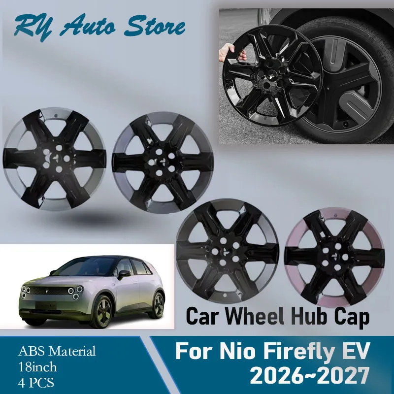 4pcs Car Wheel Hub Caps For Nio Firefly EV 2026 2027 18inch ABS Pad Decorative Wheels Tire Modification Guard Covers Accessories