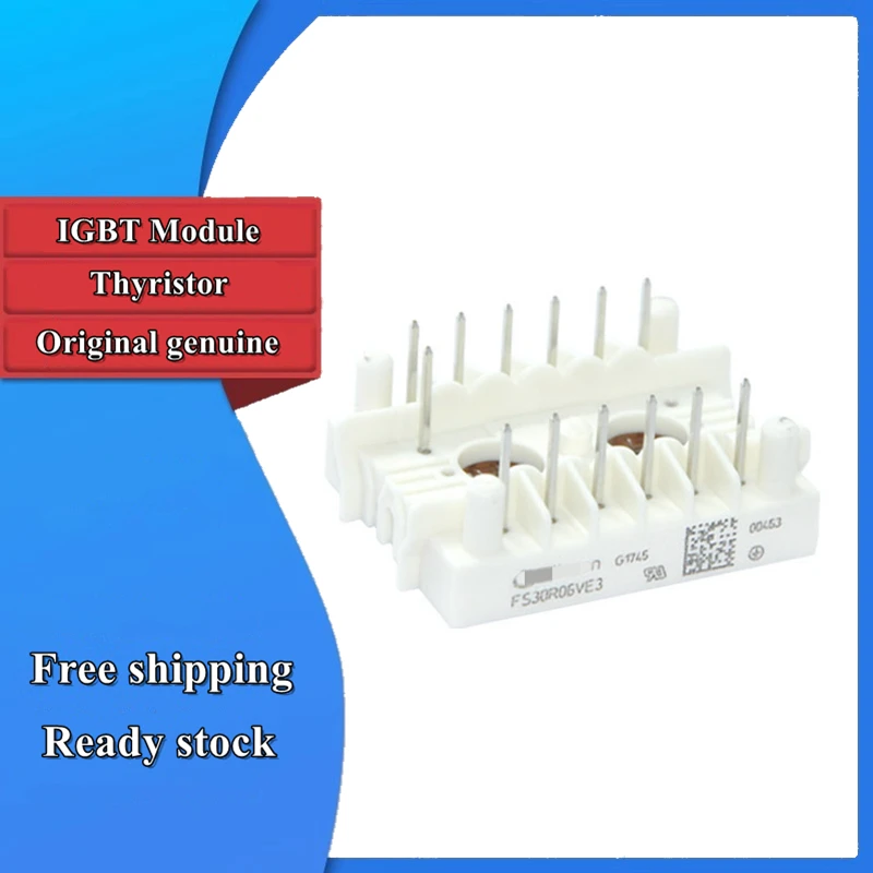 

New Original FS10R06VE3 FS15R06VE3 FS20R06VE3 FS30R06VE3 IGBT Module