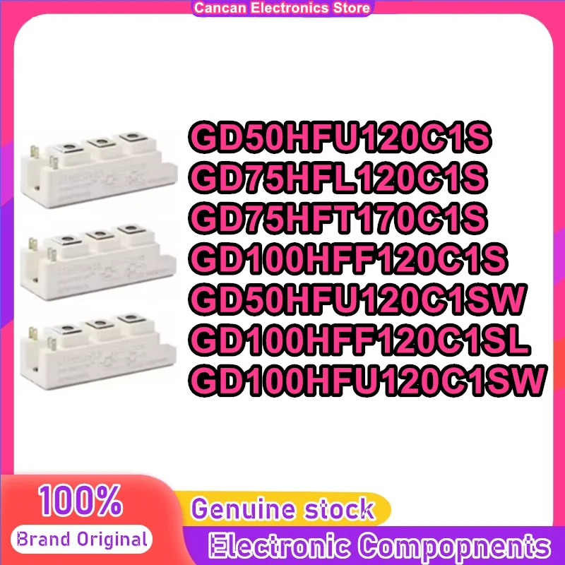 

GD50HFU120C1S GD75HFL120C1S GD75HFT170C1S GD100HFF120C1S GD50HFU120C1SW GD100HFF120C1SL GD100HFU120C1SW New Original Module