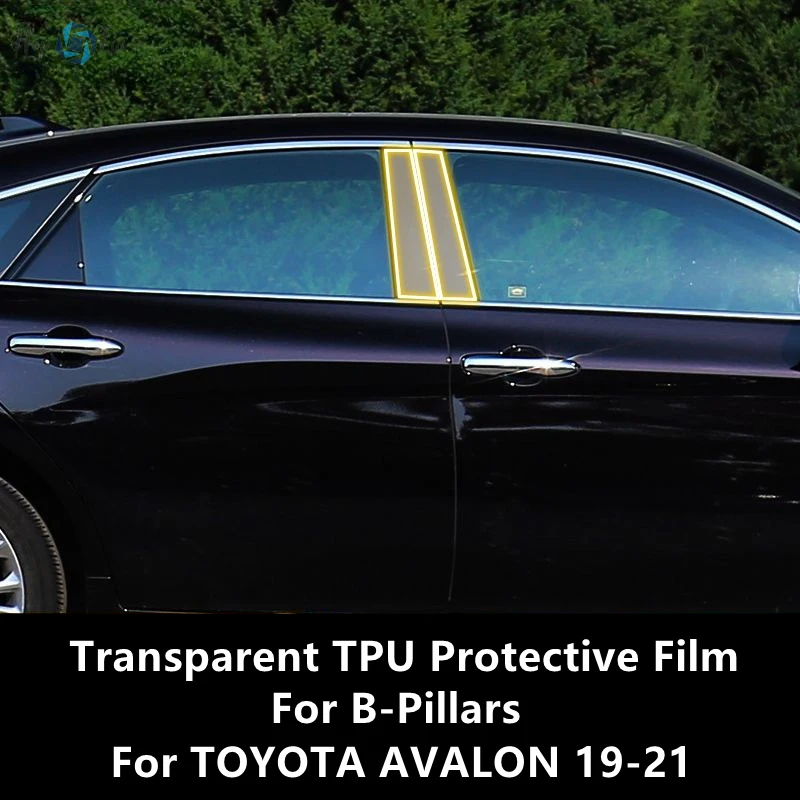 

For TOYOTA AVALON 19-21 B-Pillars Transparent TPU Protective Film Anti-scratch Repair Film Accessories Refit