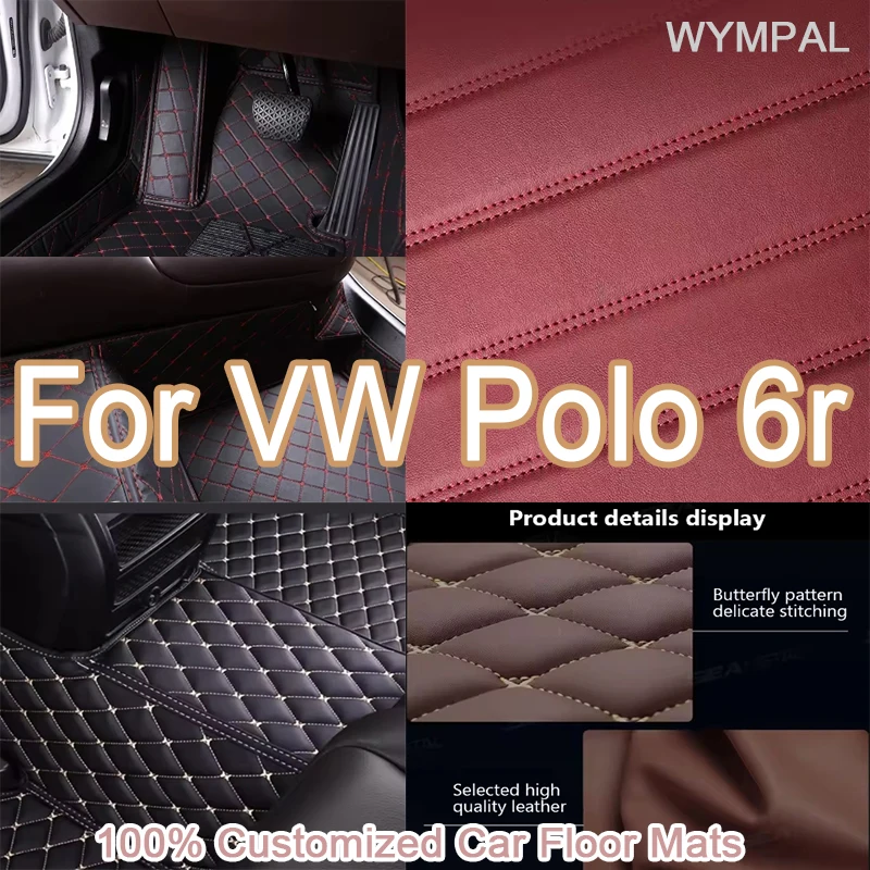 

Luxury Custom Automotive Car Floor Mats For VW Polo 6r 2012 2013 2014 2015 2016 Auto Luxury Leather Men Women Car Mats Full
