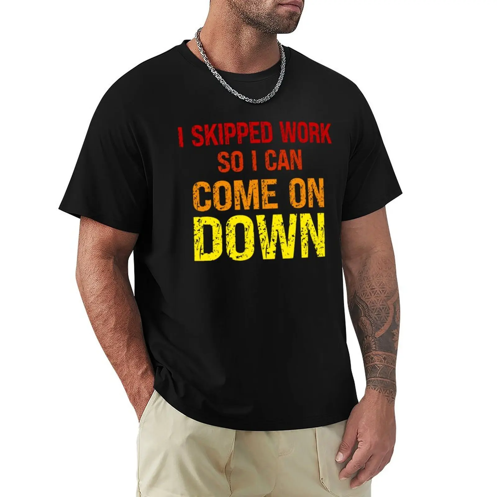 I Skipped Work So I Can Come on down Game Show Contestant T-Shirt man t shirts cotton T-Shirt