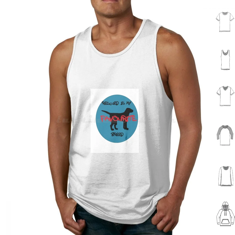Rescued Is My Favourite Breed Tank Tops Print Cotton Dog Rescue Breed Favourite