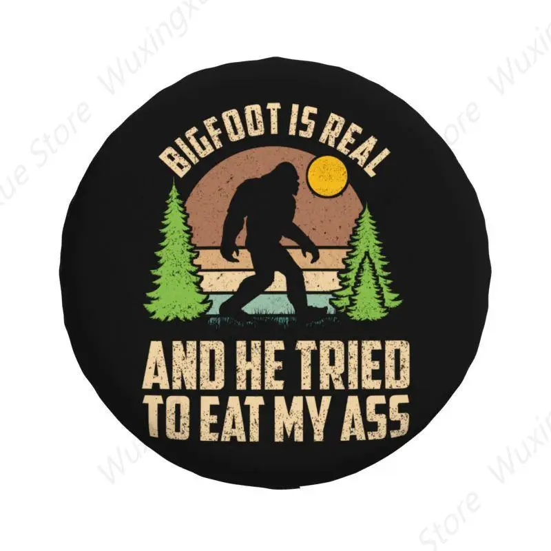 Bigfoot Is Real And He Tried To Eat My Ass Spare Wheel Cover for Jeep Hummer 4WD RV Custom Tire Protector 14