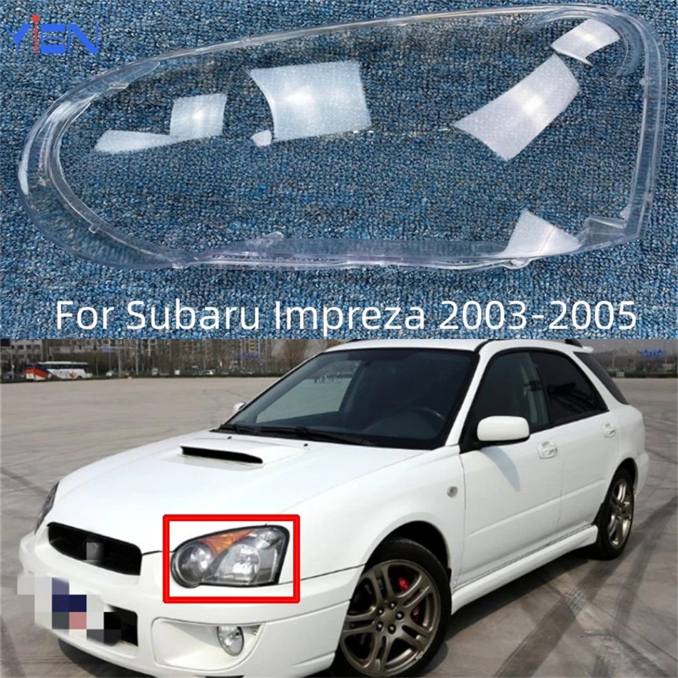 

For Subaru Impreza 2003 2004 2005 Headlight Cover Headlamp Shell Transparent Plastic Lampshade Plexiglass Replace Original Lens