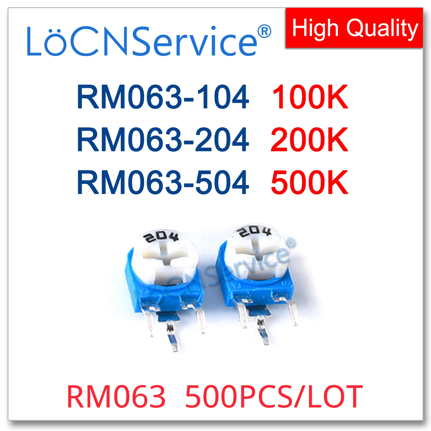 LoCNService 500PCS RM063 RM063-104 RM063-204 RM063-504 100K 200K 500K Trimpot Trimmer Potentiometer Made in China High Quality