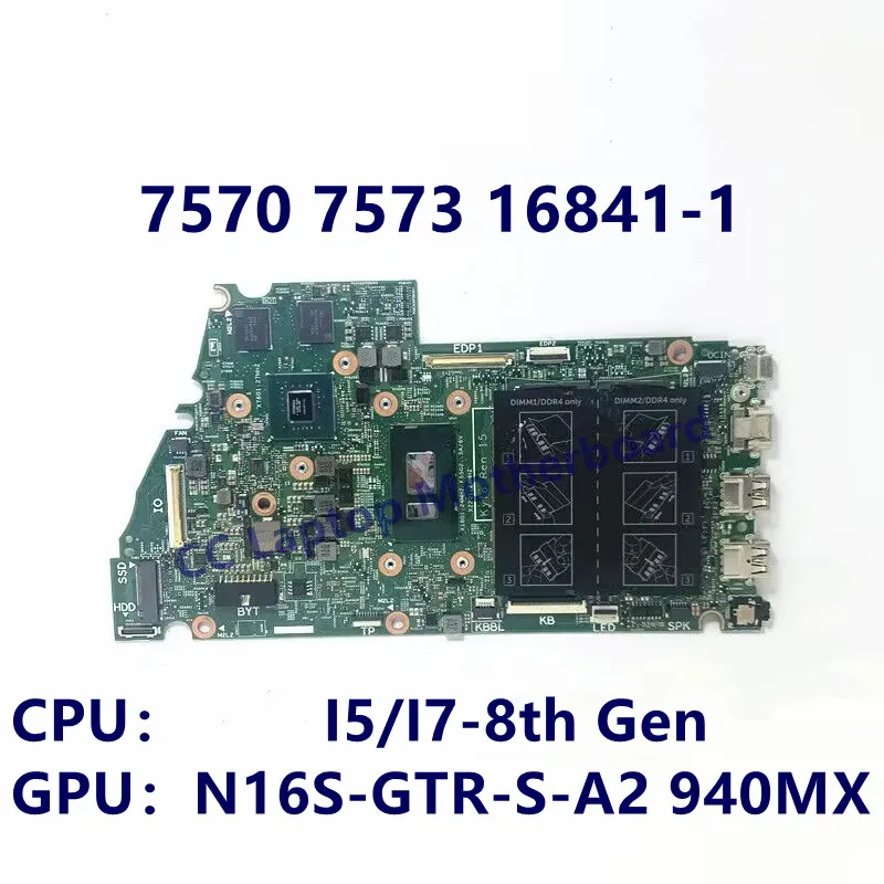 

16841-1 Mainboard For Dell 7570 7573 Laptop Motherboard N16S-GTR-S-A2 940MX With I5/I7-8th Gen CPU 100% Full Tested Working Well