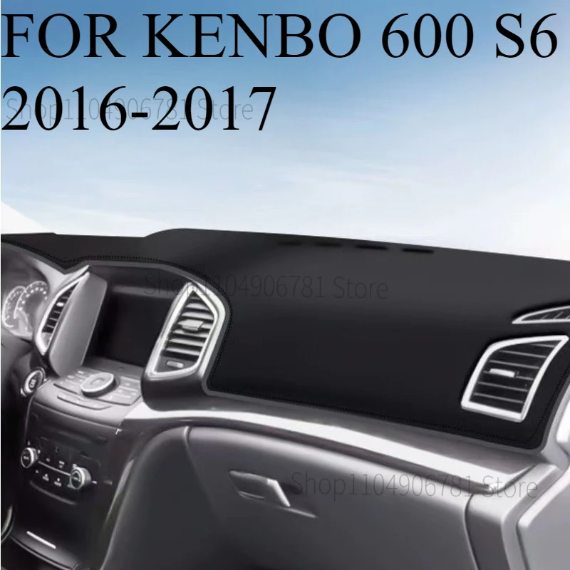 FOR KENBO 600 S6 2016-2017  Car Dash Mat Dashmat Dashboard  Cover Sun Shade Dash Board Cover Carpet  Accessories