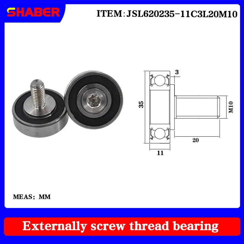 【SHABER】Supply threaded special guide pulley JSL620235-11C3L20M10 external thread bearing