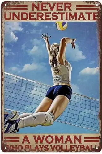 VOLLEYBALL TIN SIGN NEVER UNDERESTIMATE A WOMAN WHO PLAYS VOLLEYBALL SEXY GIRL sign
