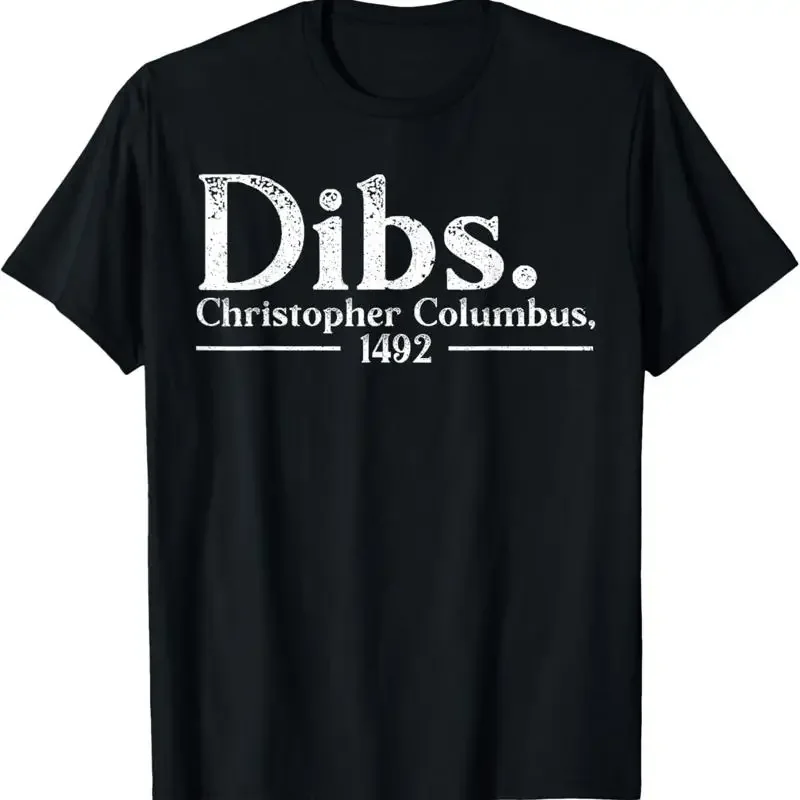 Dibs Christopher Columbus Day 1492 Italian American T Shirt