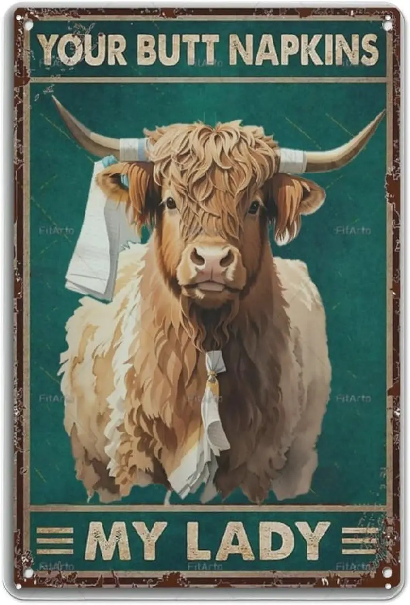 Highland Cow Your Butt Napkins My Lady Funny Vintage Tin Sign Metal Wall Decor For Bedroom Plaques Poster Home Family Lover sign