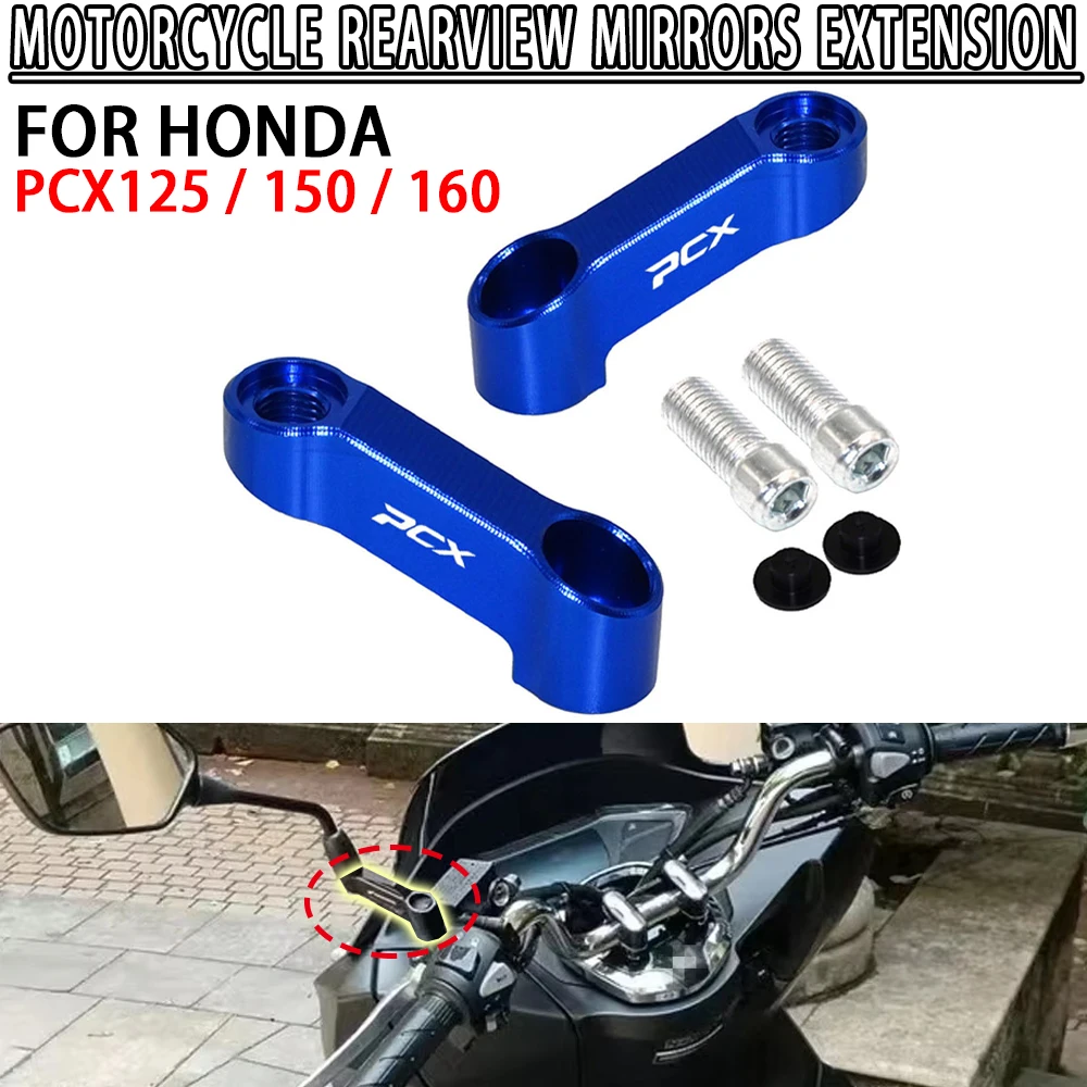 

For HONDA PCX125 PCX 125 PCX150 PCX 150 PCX160 PCX 160 Motorcycle Rearview Mirrors Extension Riser Extend Adapter Mirror Extende