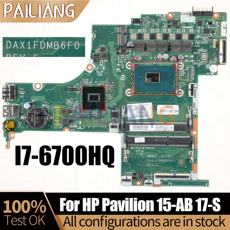 

For HP Pavilion 15-AB 17-S Notebook Mainboard DAX1FDMB6F0 I7-6700HQ 842901-601 Laptop Motherboard Full Tested