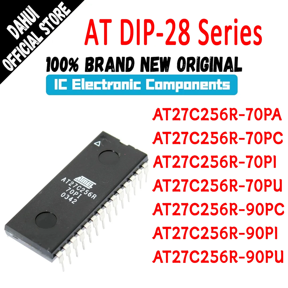 AT27C256R-70PA AT27C256R-70PC AT27C256R-70PI AT27C256R-70PU AT27C256R-90PC AT27C256R-90PI AT27C256R-90PU AT27C256 AT IC MCU Chip