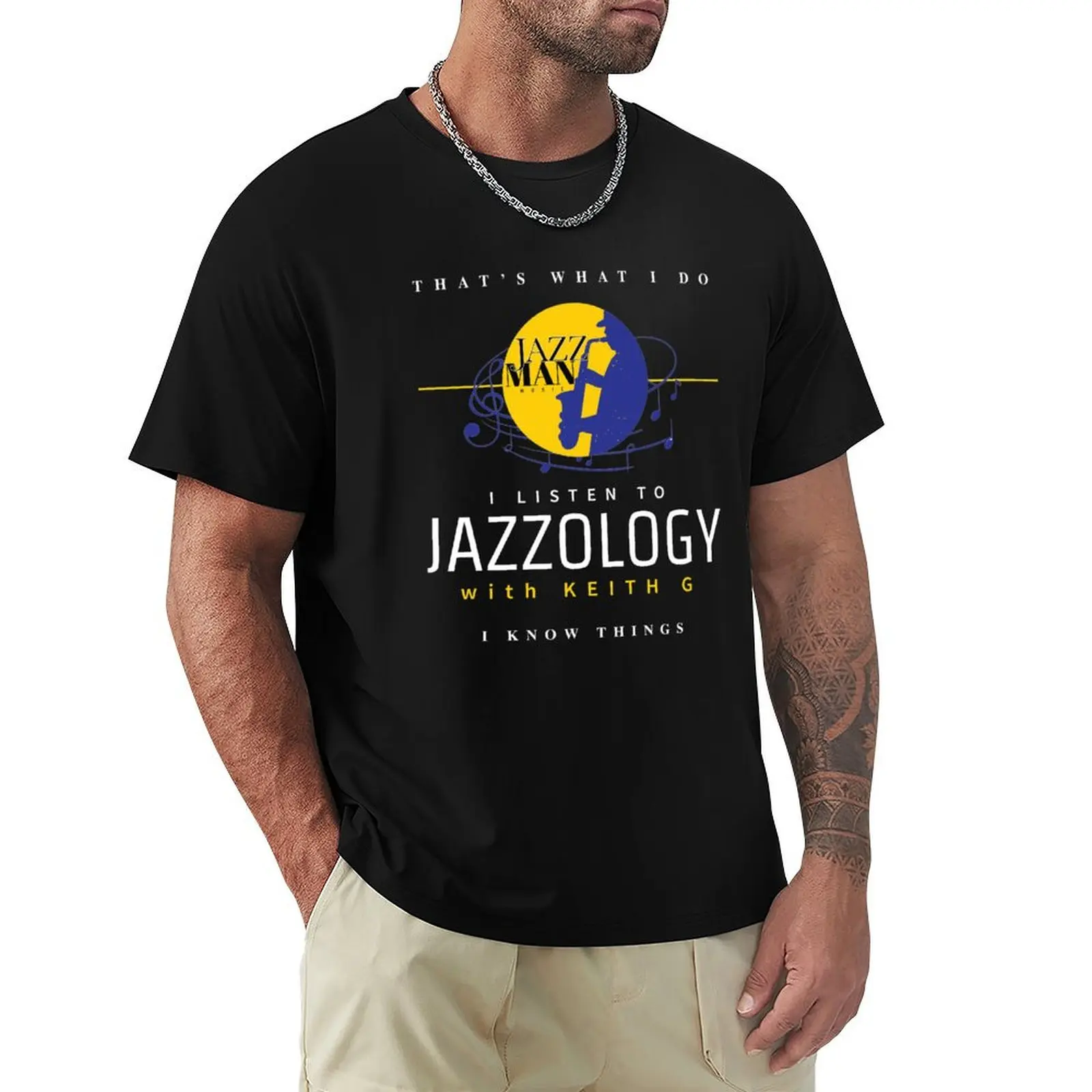 

Jazzology with Keith G: I Know Things T-Shirt oversizeds blue archive tshirts personalised heavyweight t shirts for men
