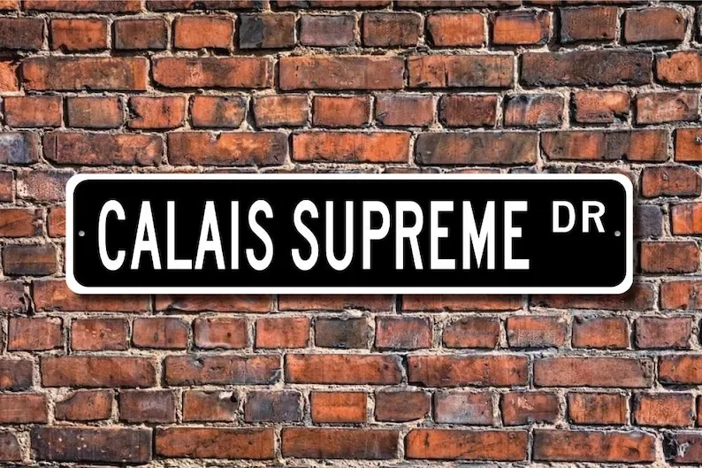 Calais Supreme, Oldsmobile Calais Supreme sign, Old Calais Supreme gift, Colector de coche, vintage, señal de calle personalizada, calidad