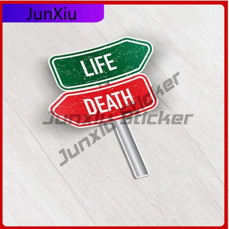 

Life And Death Way Sign Vinyl Sticker Car Bumper Decal Car Decoration Vintage Stickers Laptop Speedboat Rear Windshield Waterpro