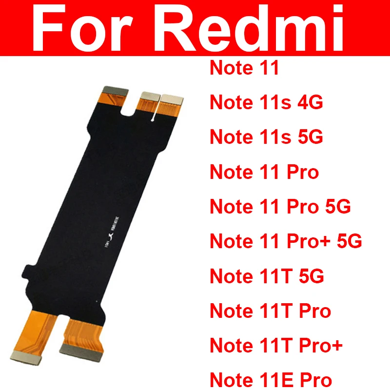 LCD Display Screen Motherboard Flex Cable For Xiaomi Redmi Note 11 11S 11E 11T Pro Plus 11T Pro+ 5G Repair Parts