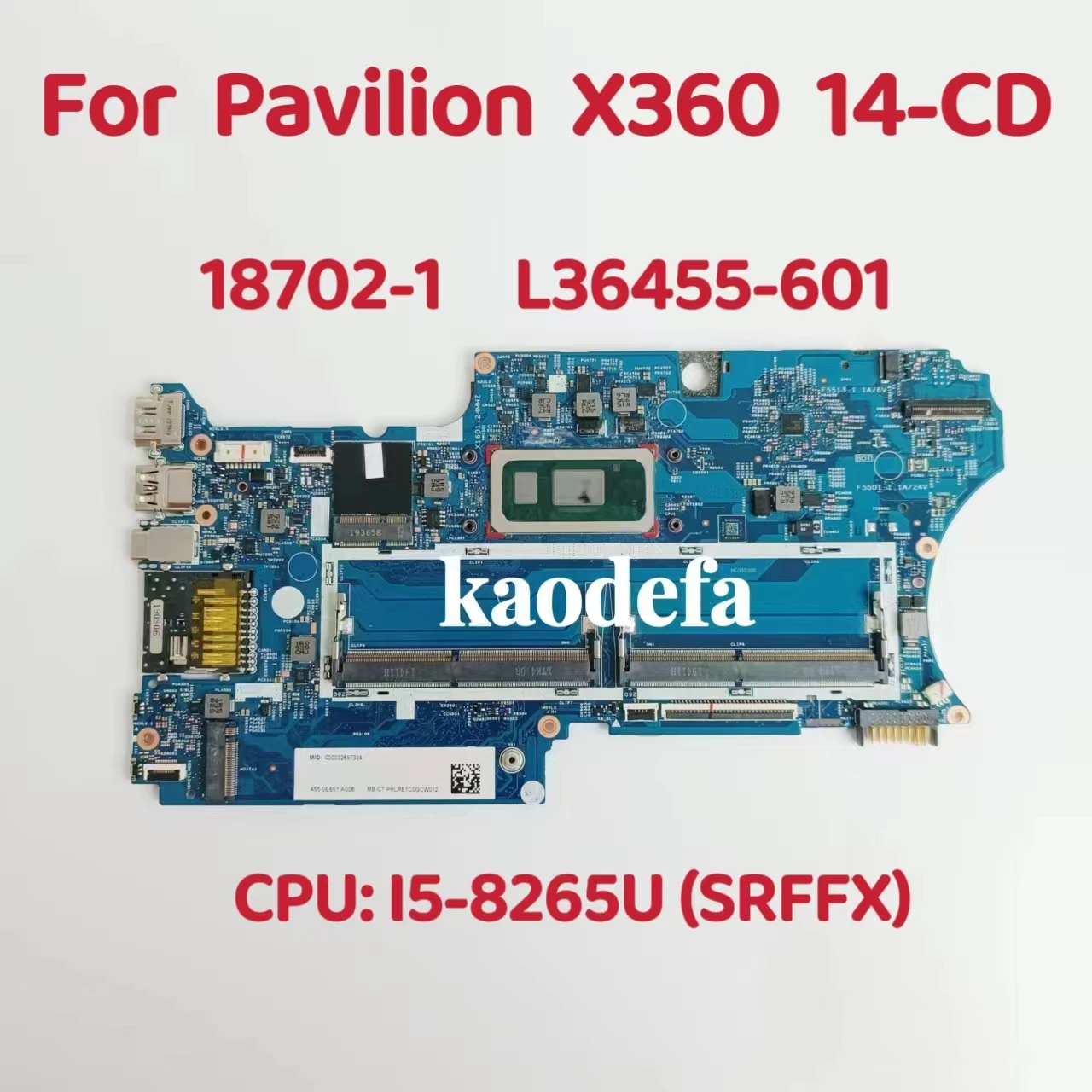 

18702-1 Mainboard For HP Pavilion x360 14-CD Laptop Motherboard CPU:I5-8265U SRFFX SREJQ DDR4 L36455-601 L36455-001 100% Test OK