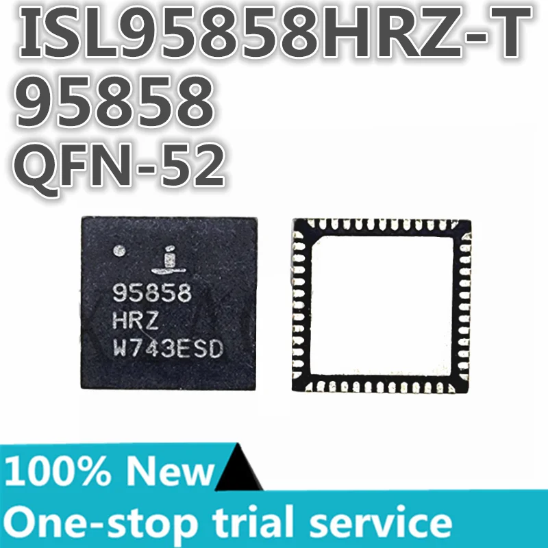 %New ISL95858HRZ-T ISL95857HRTZ-T ISL95857AHRTZ ISL95856HRZ-T 95858 95857 95857A 95856 QFN-52 QFN-40 controller and regulator