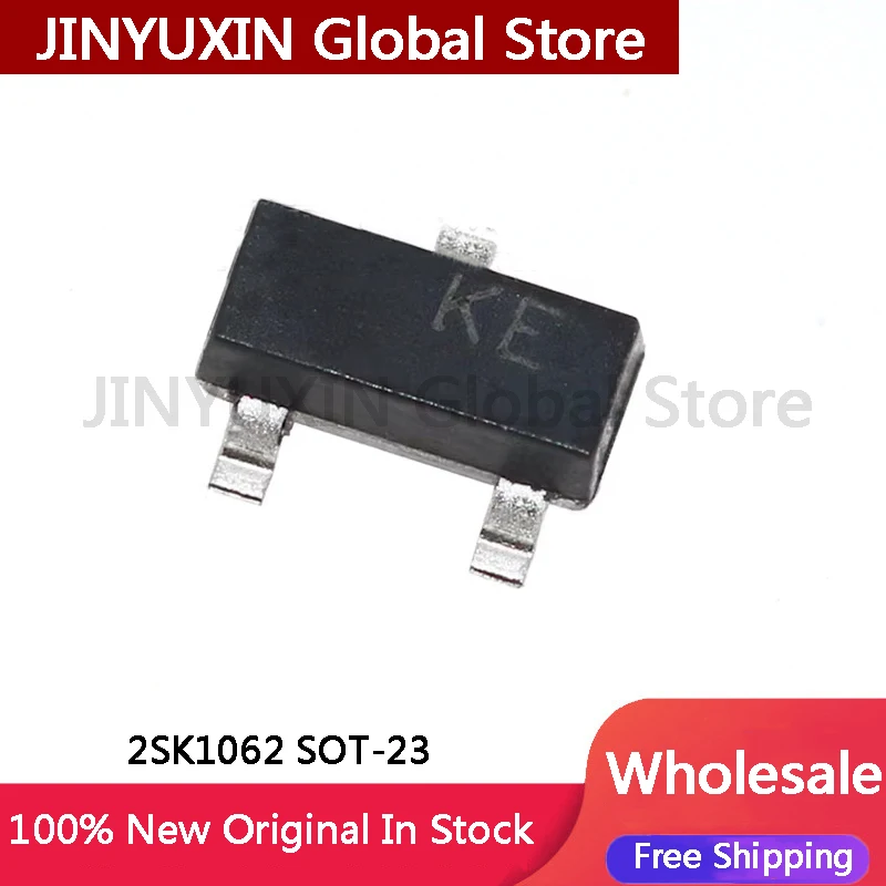 20-100Pcs 2SK1062 1062 SOT-23 screen printed KE N channel 60V 0.2A IC Chip In Stock Wholesale