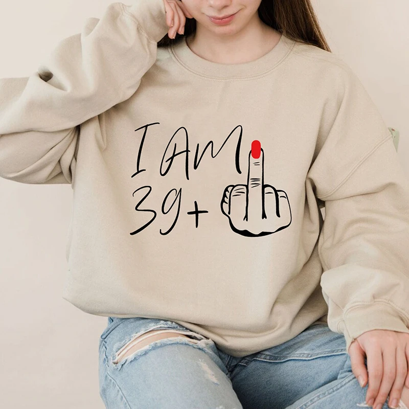 Vintage 40 Years Old Birthday Womens Sweatshirt Cotton I'm 39 Plus 40th Mothers Gift Cotton O Neck Streetwear Outfits Women Top