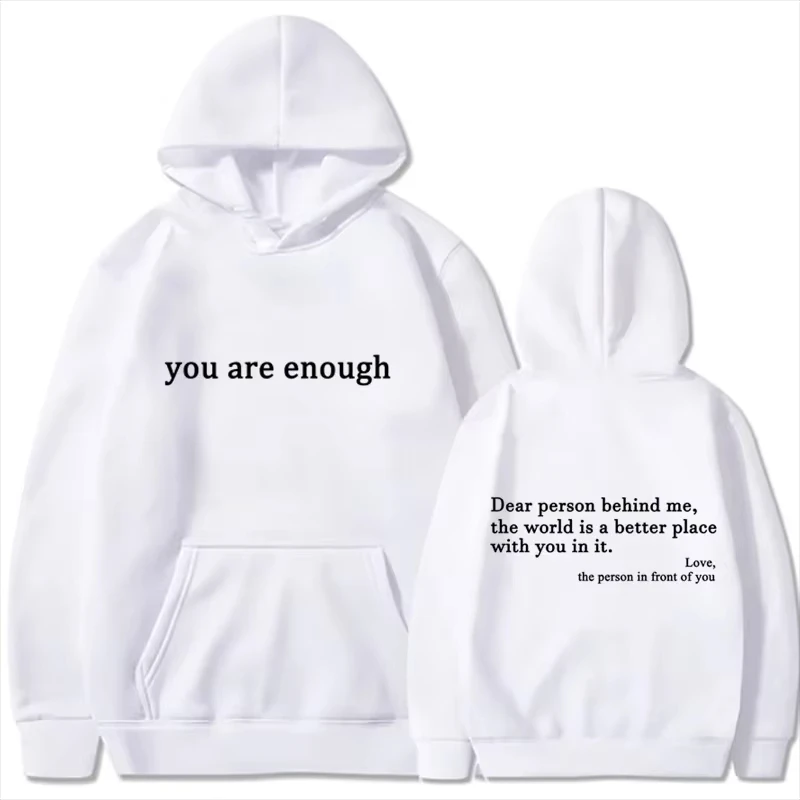 

Hot Trendy You Are Enough Hoodie Men's and Women's Pullover Retro Hoodie Street Hip Hop Unisex Hot Selling Women's Hoodie Tops
