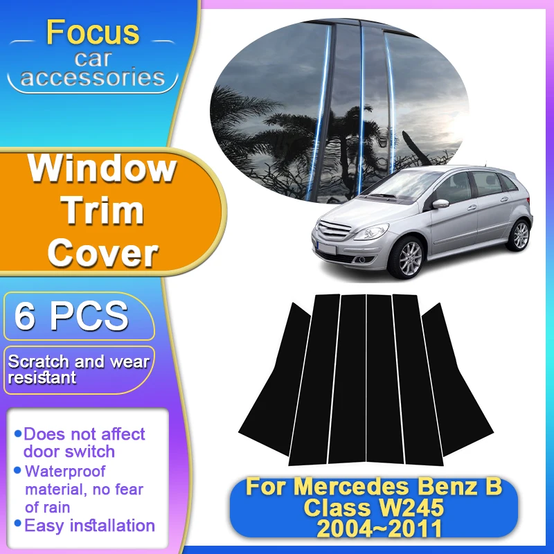 

Для Mercedes Benz B Class W245 2004 ~ 2011 2010 2009 2008 2007 6 шт. черные накладки на окно стойки B C, наклейки, автомобильные аксессуары
