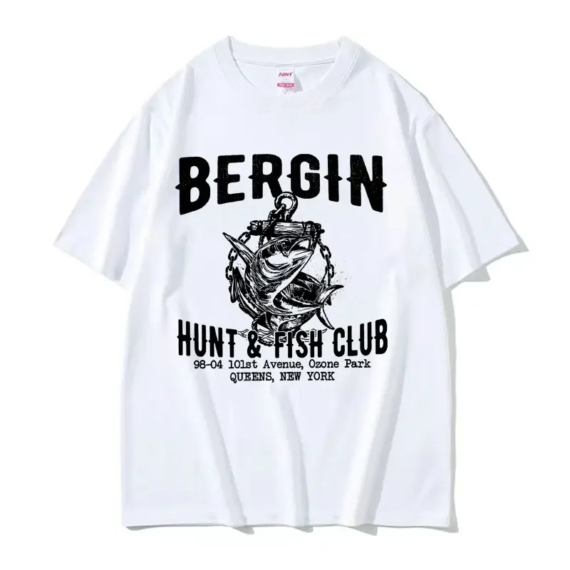 Bergin Hunt and Fish Club Funny Meme Tee Shirt Men's Women High Quality Fashion Cool T Shirt 100% Cotton T-shirt Tops Streetwear