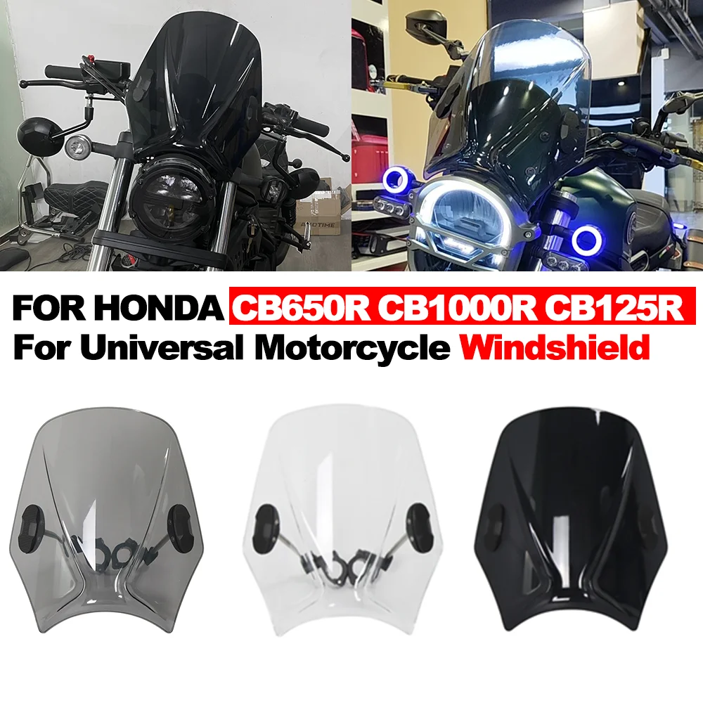 

Для HONDA CB650R CB1000R CB125R CB 650R 1000R 125R Универсальное переднее лобовое стекло мотоцикла, ветровое стекло, аксессуары для дефлектора ветра