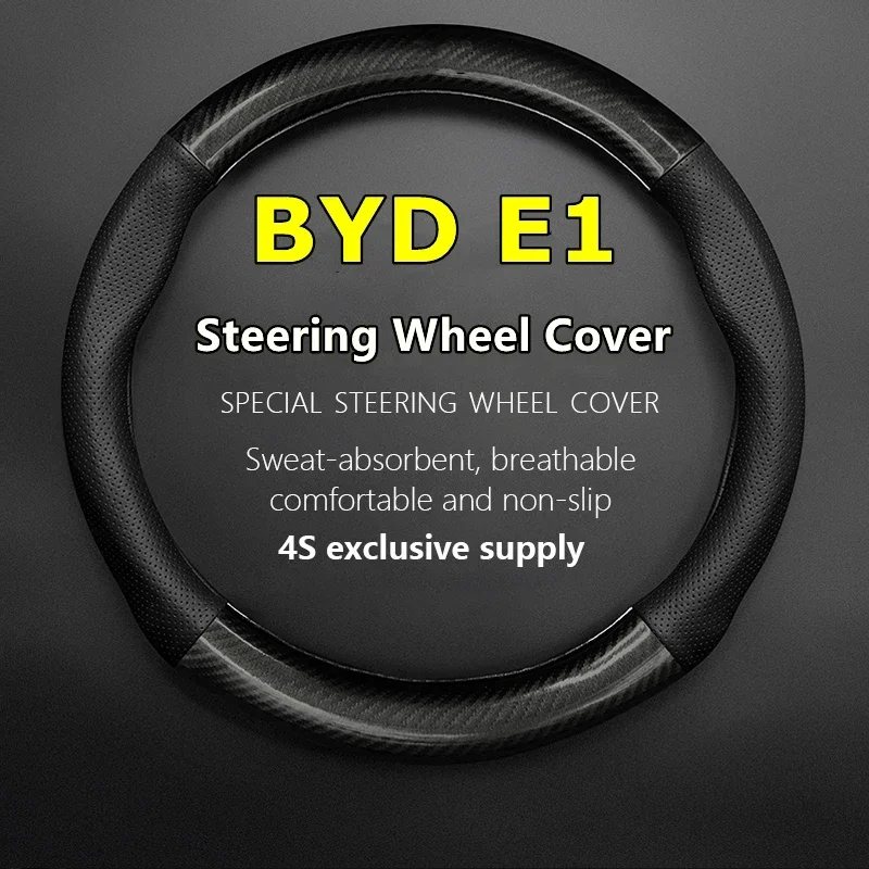 No Smell Thin For BYD E1 Steering Wheel Cover Car Genuine Leather Carbon Fiber Build Your Dreams E1 2019 2020 2021