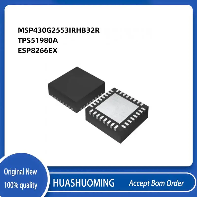 10pcs/lot   New  MSP430 G2553 MSP430G2553 MSP430G2553IRHB32R  TPS51980A   TPS51980 51980A  ESP8266EX ESP8266   QFN-32