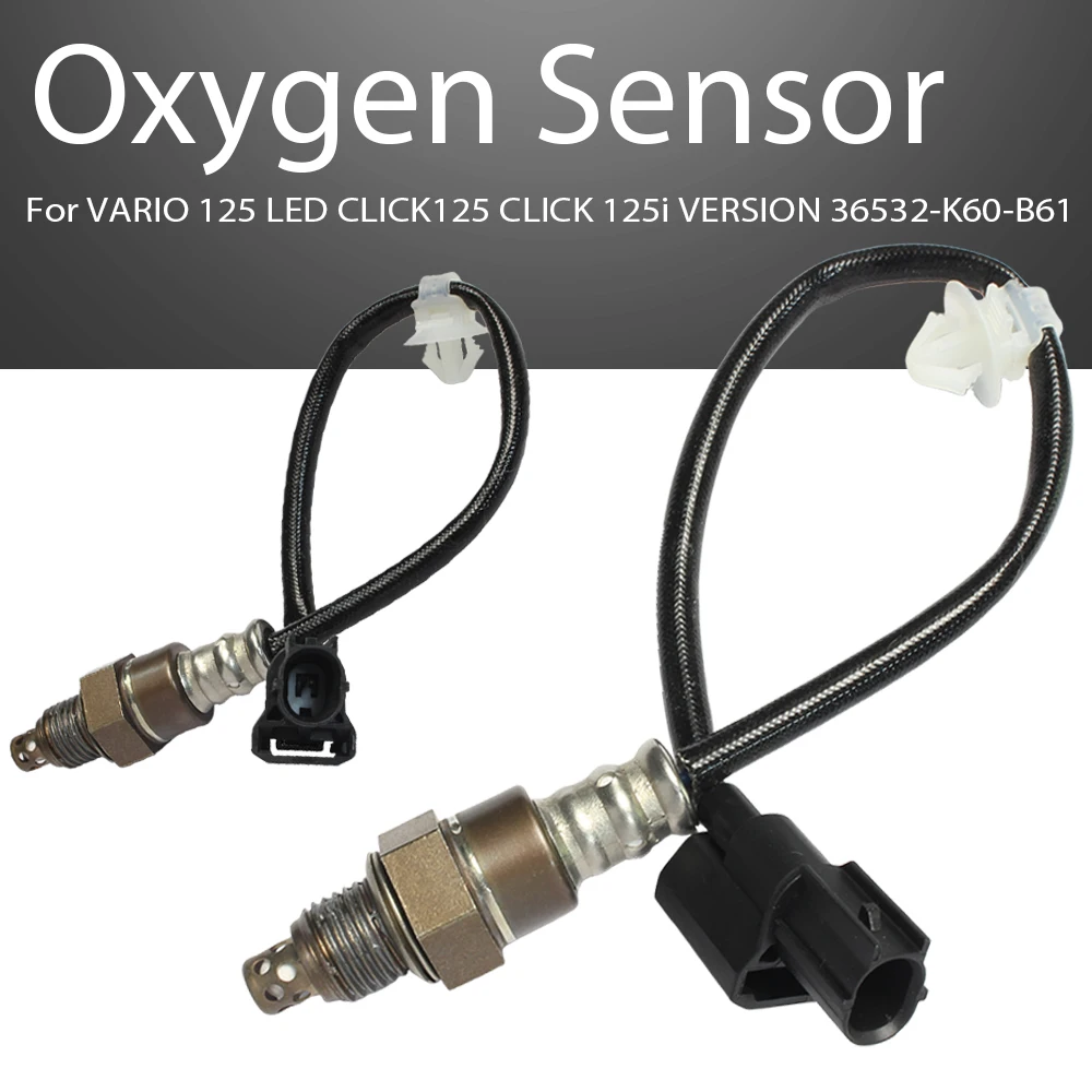 

For VARIO/LED CLICK125 CLICK 125i VERSION 36532-K60-B61 Oxygen Sensor