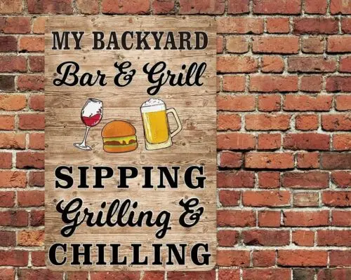 Backyard Bar  Grill Sipping Grilling  Chilling Sign Aluminum Metal 8x12-Aluminum