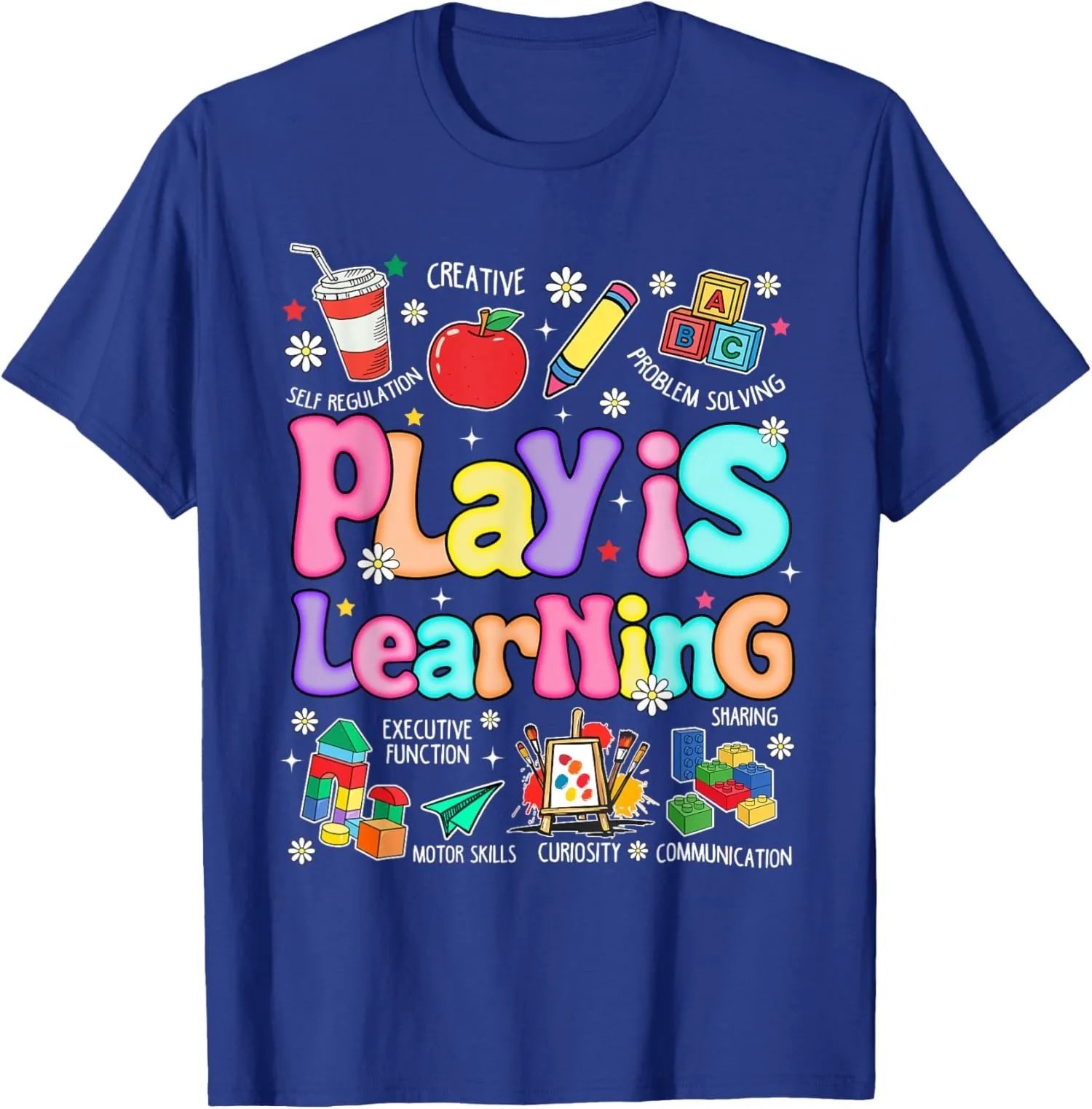 Cute Play is Learning Educational Teacher School Unisex T-Shirt