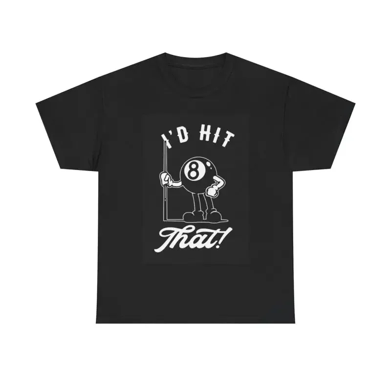 Id Hit That Funny Pool 8 Ball T Shirt Heavy Cotton