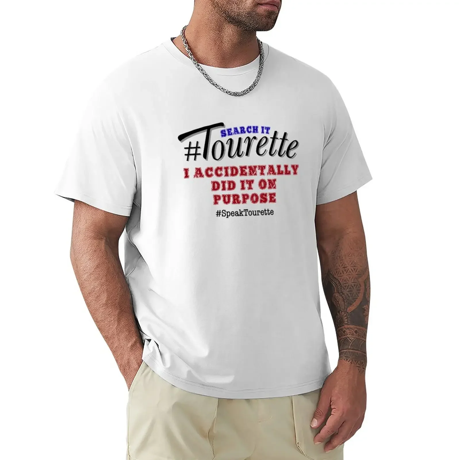 #Tourettes - I Accidentally Did It On Purpose [The Irony of Tics], Tourette Syndrome Awareness T-Shirt