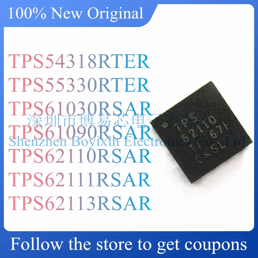 

NEW TPS54318RTER TPS55330RTER TPS61030RSAR TPS61090RSAR TPS62110RSAR TPS62111RSAR TPS62113RSAR