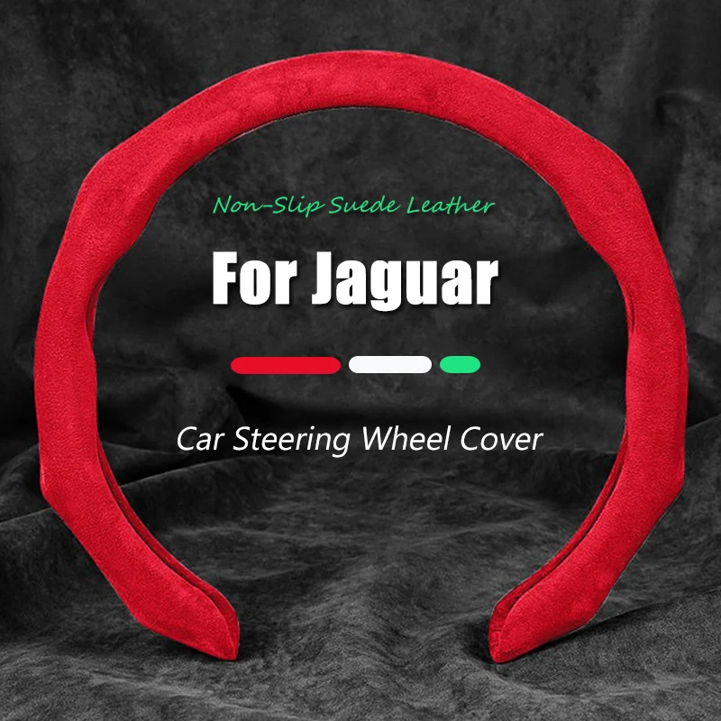 5D Premium Sports Suede Breathable Non-slip Car Steering Wheel Cover For Jaguar XF XFR X250 X260 XJ X351 X350 XK X150 X100 Parts