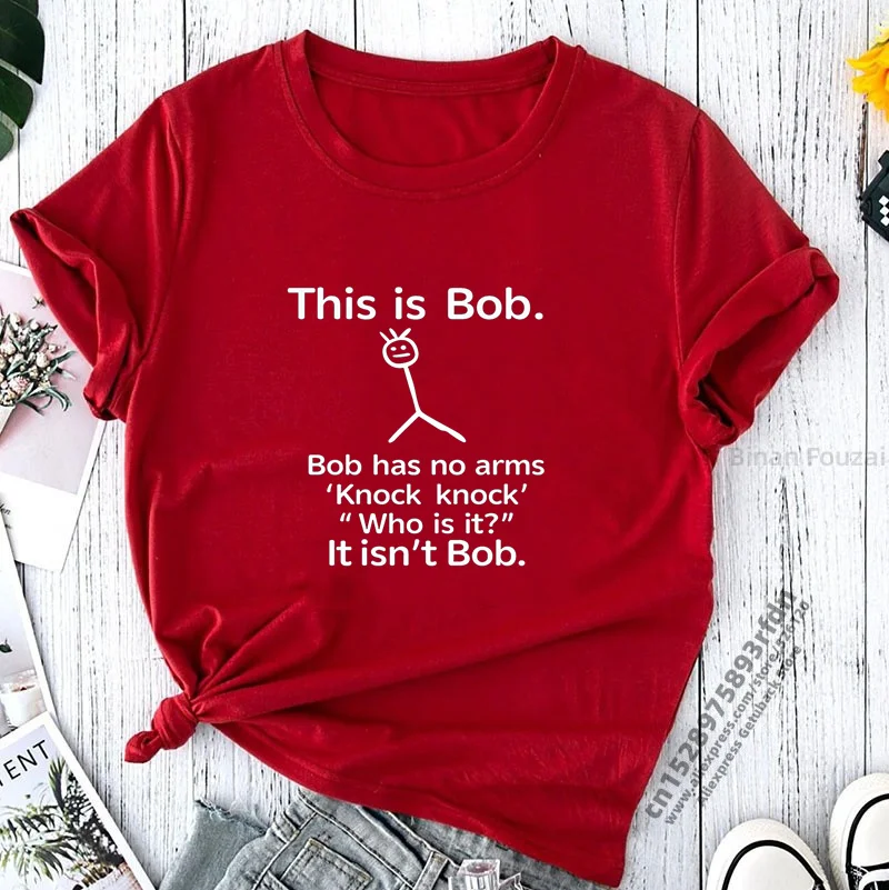 This Is Bob Has No Arms Funny T Shirt Women Short Sleeve Top Harajuku Graphic Tee Shirt Female Fashion 2023 Clothes Woman Tshirt