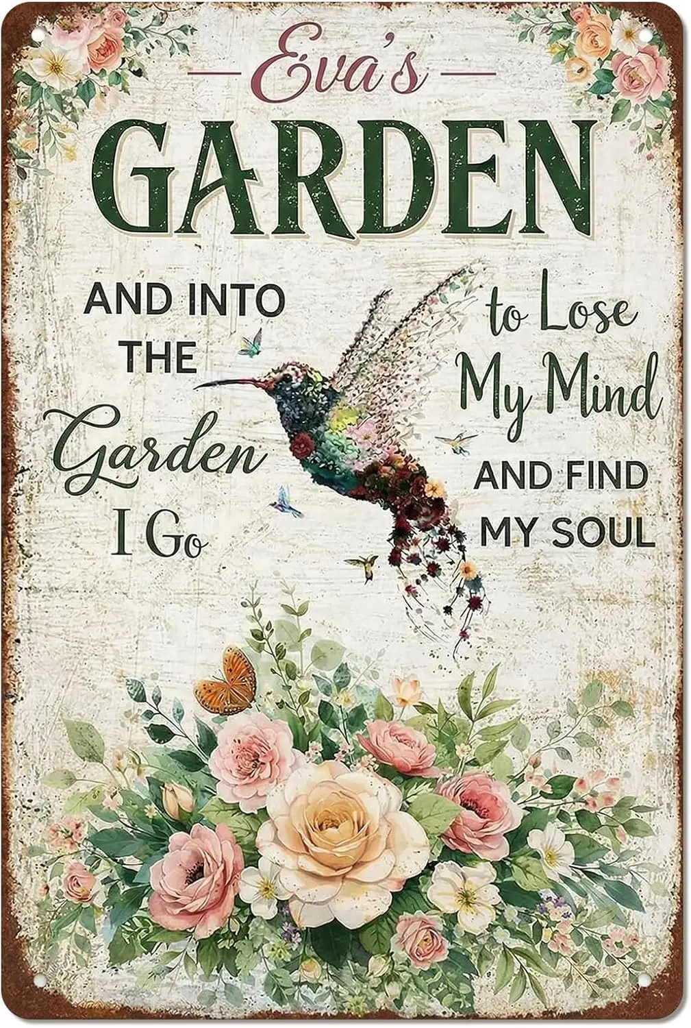 Garden Signs Hummingbird Floral Gardening Tin Signs Outdoor Funny Signs And Into The Garden I Go To Lose My Mind And Find My Sou