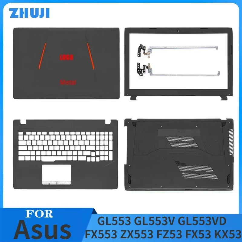 For Asus GL553 GL553V GL553VD FX553 ZX553 FZ53 FX53 KX53 LCD Rear Lid Back Top Cover Front Bezel Palmrest Upper Bottom Base Case