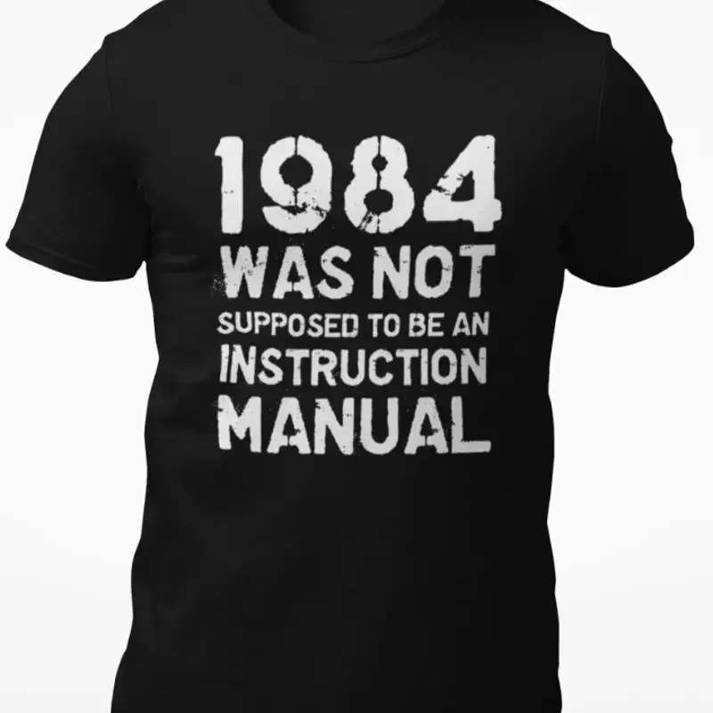 1984 Was Not Supposed To Be An Instruction Manual Patriotic T Shirt For Men