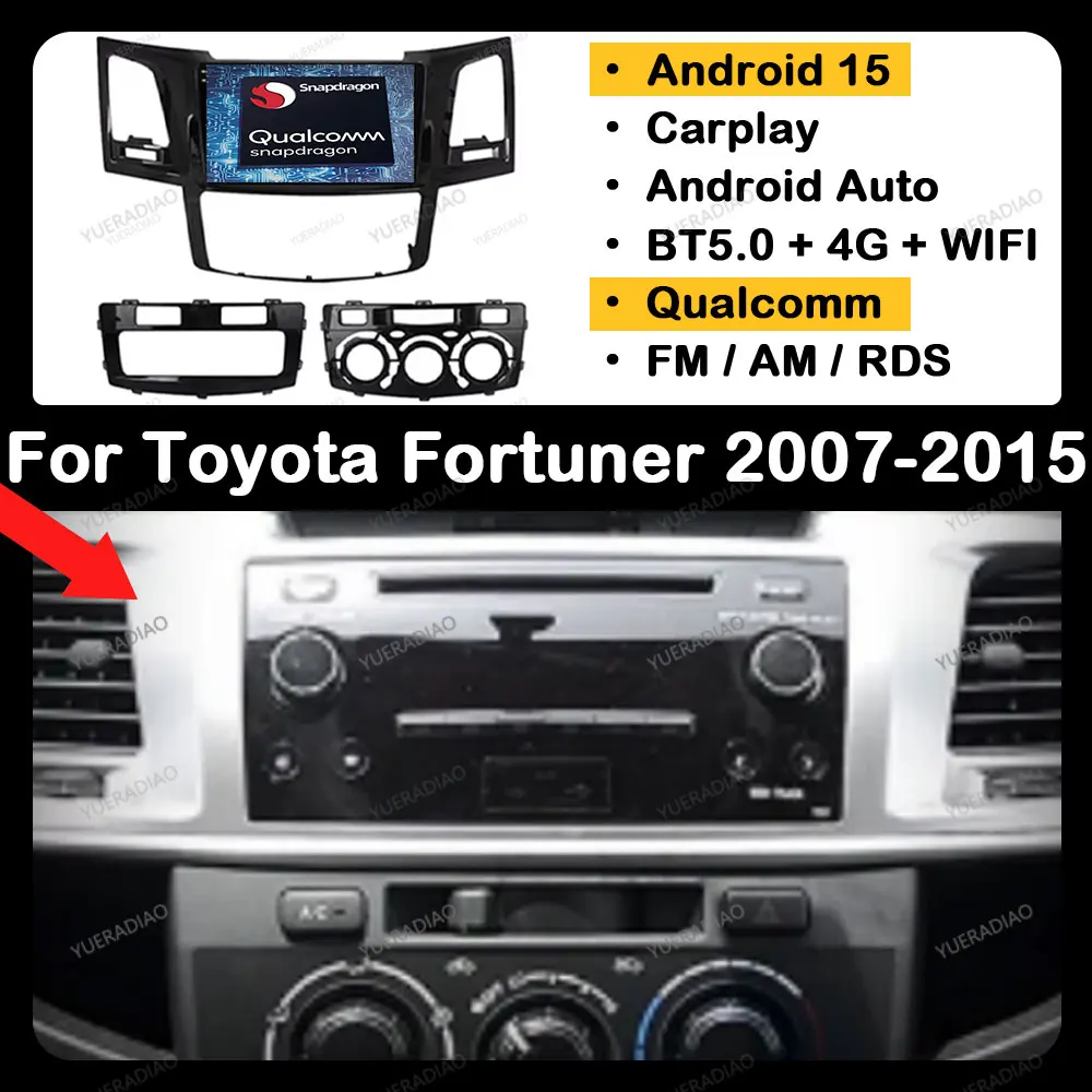 

Android 15 Car Radio For Toyota Fortuner HILUX Revo Vigo 2007 - 2015 GPS NAVI Multimedia Stereo Video Player BT 4G WIFI Qualcomm