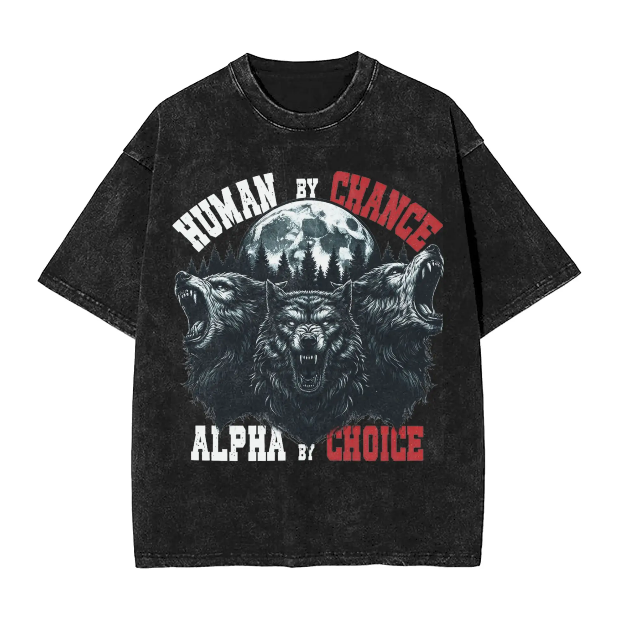 Human By Chance Alpha By Choice Wolf Funny Meme T-Shirts Men Crewneck Cotton Washed T Shirts  Short Sleeve Tee Shirt Clothes