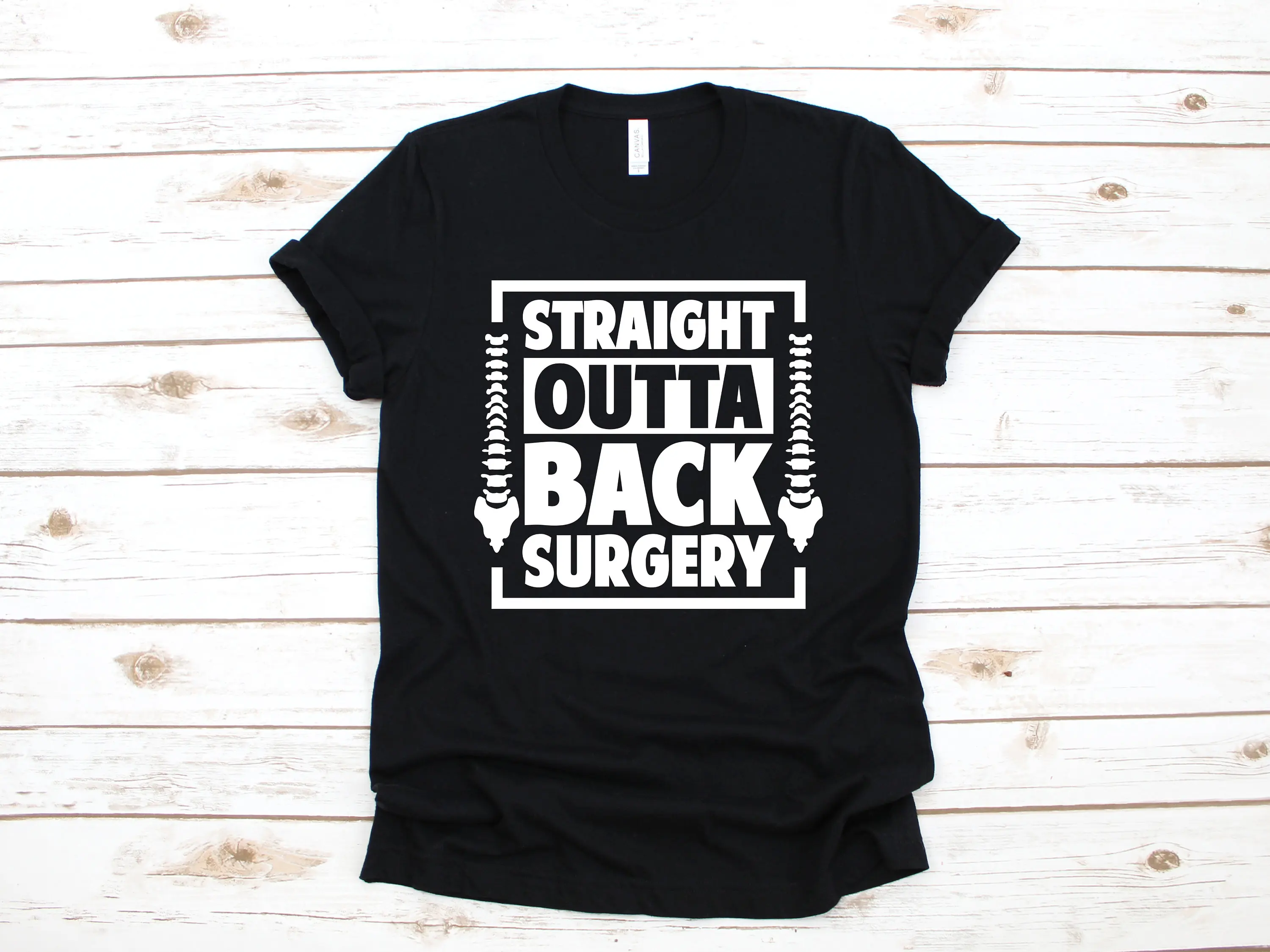 Back Surgery T Shirt Straight Outta Funny Spine Get Well Soon SweaT Long Sleeve