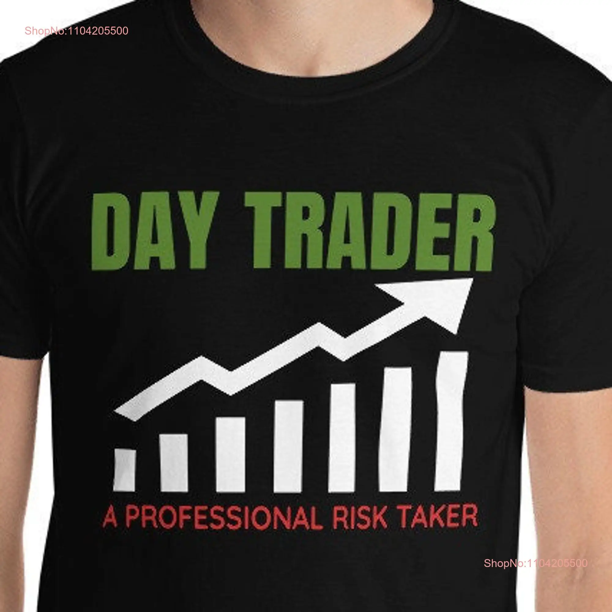 Stock Market Day Trader Bullish Exchange Professional Risk Taker  T Shirt long or short sleeves