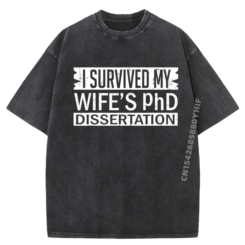 

Я выжив свою жену S Phd Dissertation Забавные рубашки для выпускников Phd Футболка с рисунком Распродажа Рубашка для отдыха Промытая рубашка HOLIDAYS