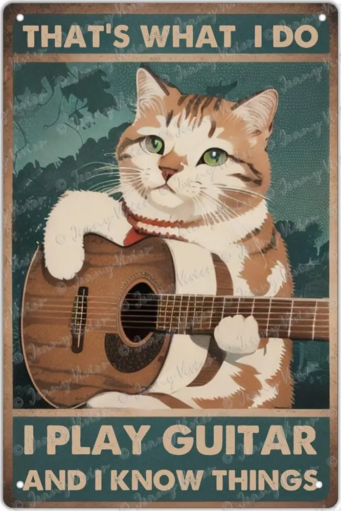 Tin Signs Funny Cat Playing Guitar Metal Posters Rock Music Retro Style Poster I Play Guitar and I Know Things Art Poster Vintag